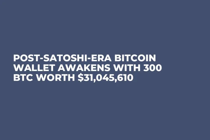 Post-Satoshi-Era Bitcoin Wallet Awakens With 300 BTC Worth $31,045,610