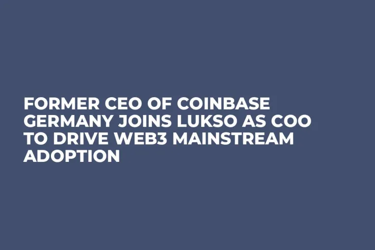 Former CEO of Coinbase Germany Joins LUKSO as COO to Drive Web3 Mainstream Adoption