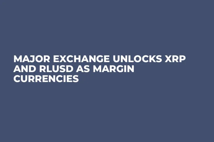 Major Exchange Unlocks XRP and RLUSD as Margin Currencies