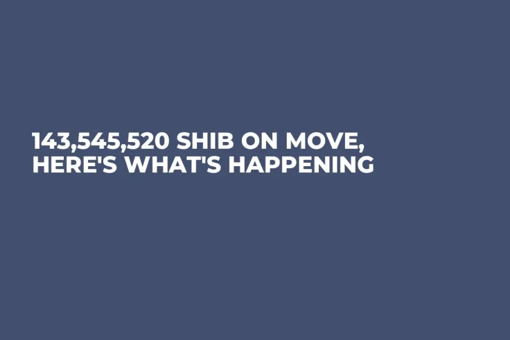 143,545,520 SHIB on Move, Here's What's Happening