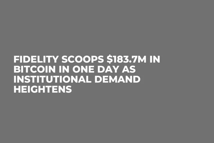 Fidelity Scoops $183.7M in Bitcoin in One Day as Institutional Demand Heightens