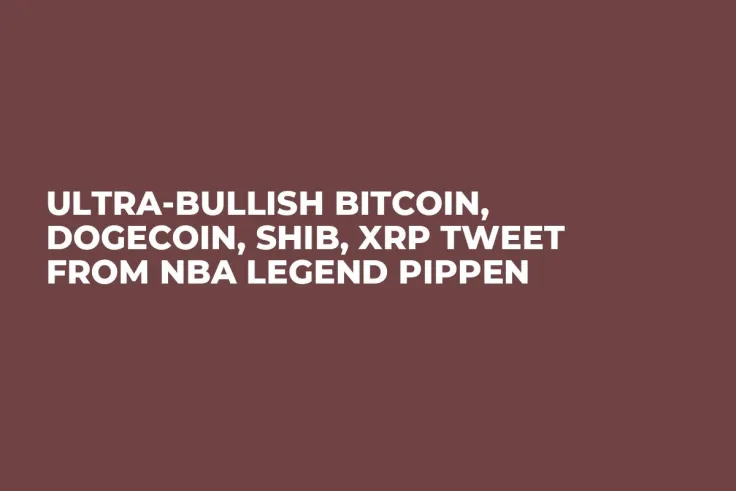 Ultra-Bullish Bitcoin, Dogecoin, SHIB, XRP Tweet From NBA Legend Pippen