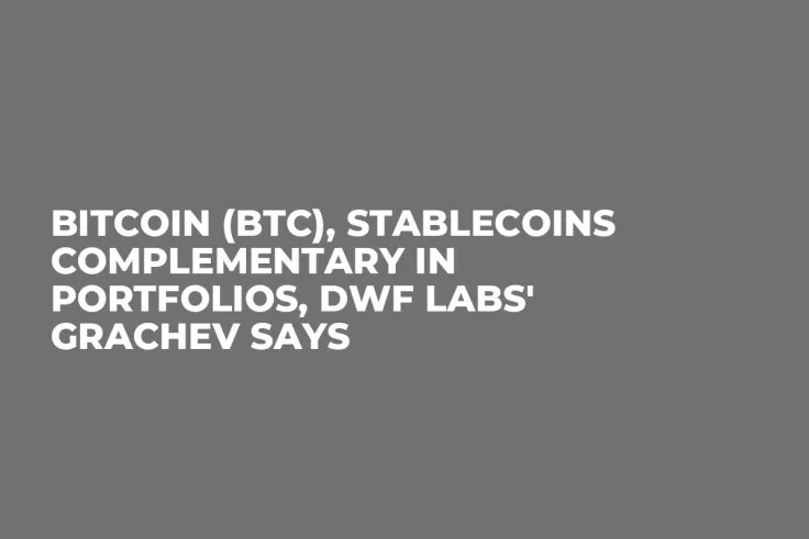 Bitcoin (BTC), Stablecoins Complementary in Portfolios, DWF Labs' Grachev Says