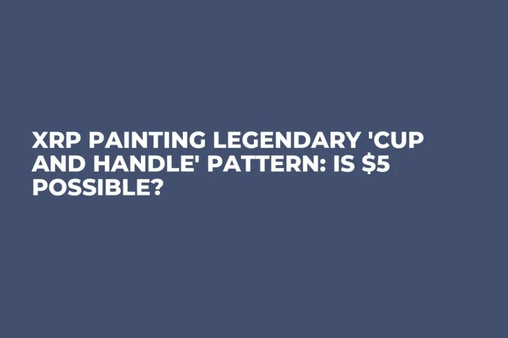 XRP Painting Legendary 'Cup and Handle' Pattern: Is $5 Possible?