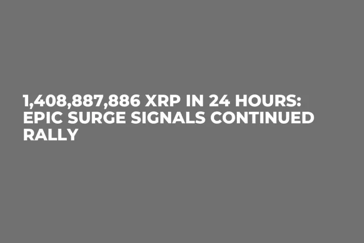1,408,887,886 XRP in 24 Hours: Epic Surge Signals Continued Rally
