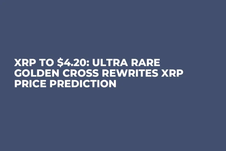 XRP to $4.20: Ultra Rare Golden Cross Rewrites XRP Price Prediction