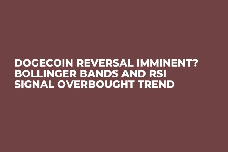 Dogecoin Reversal Imminent? Bollinger Bands and RSI Signal Overbought Trend