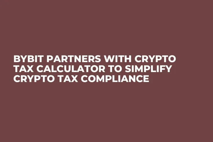 Bybit Partners with Crypto Tax Calculator to Simplify Crypto Tax Compliance