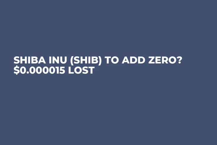 Shiba Inu (SHIB) to Add Zero? $0.000015 Lost 