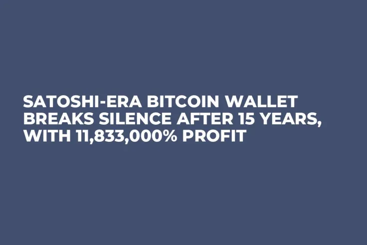 Satoshi-Era Bitcoin Wallet Breaks Silence After 15 Years, With 11,833,000% Profit