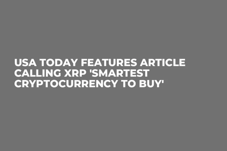 USA Today Features Article Calling XRP 'Smartest Cryptocurrency to Buy'