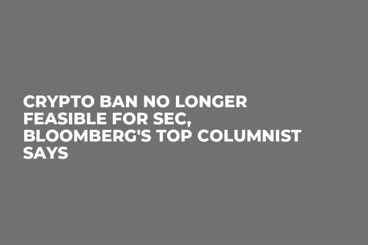 Crypto Ban No Longer Feasible for SEC, Bloomberg's Top Columnist Says