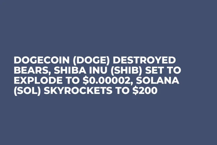 Dogecoin (DOGE) Destroyed Bears, Shiba Inu (SHIB) Set to Explode to $0.00002, Solana (SOL) Skyrockets to $200