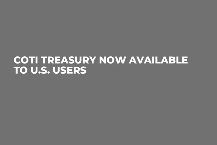 COTI Treasury Now Available to U.S. Users