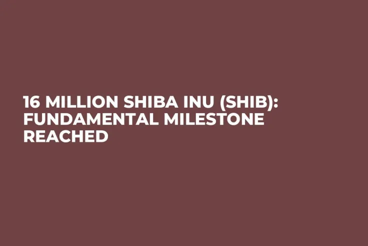 16 Million Shiba Inu (SHIB): Fundamental Milestone Reached