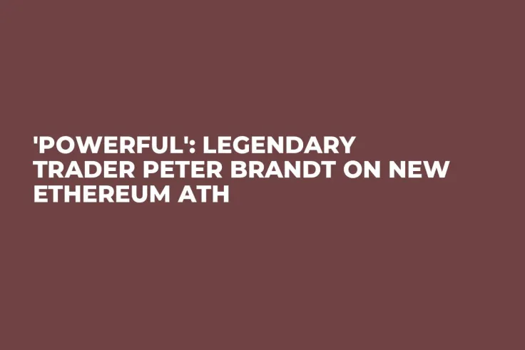 'Powerful': Legendary Trader Peter Brandt on New Ethereum ATH