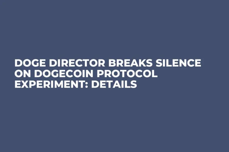DOGE Director Breaks Silence on Dogecoin Protocol Experiment: Details