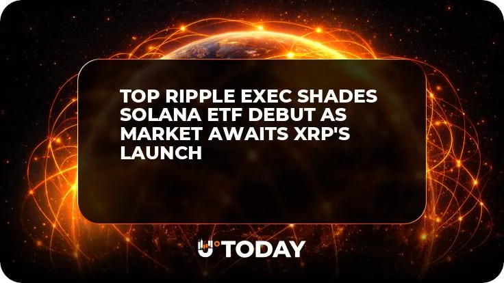 Top Ripple Exec Shades Solana ETF Debut as Market Awaits XRP's Launch