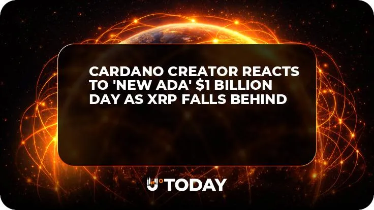 Cardano Creator Reacts to 'New ADA' $1 Billion Day as XRP Falls Behind