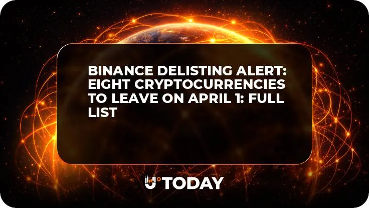 Binance Delisting Alert: Eight Cryptocurrencies to Leave on April 1: Full List