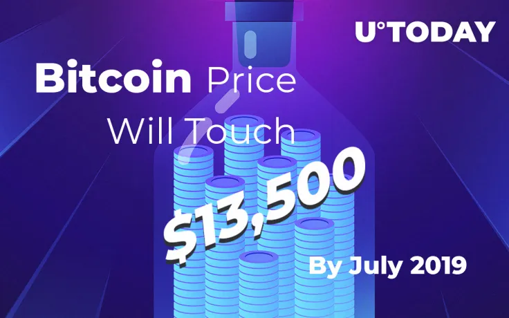 Bitcoin (BTC) Price Will Touch $13,500 By July 2019 – Main Reasons For Skyrocketing