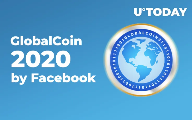 'GlobalCoin': Bitcoin Rival to Be Launched in Q1 2020 by Facebook