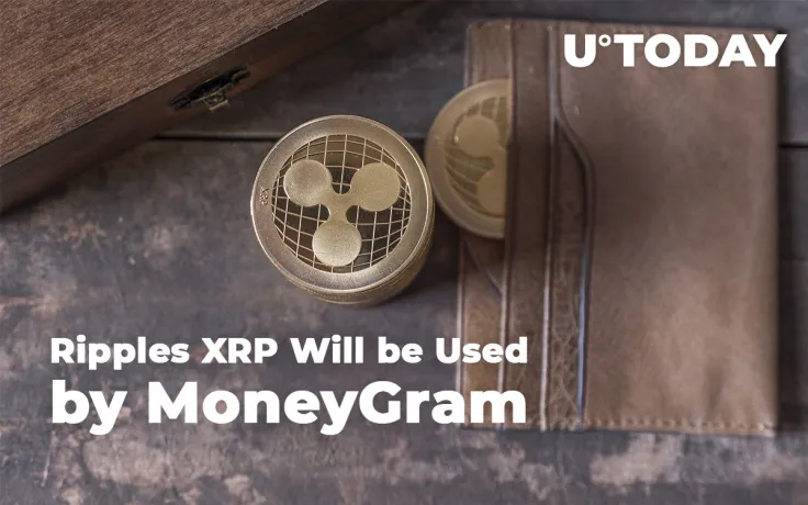 Ripple’s XRP Will Be Used by MoneyGram for Conducting Cross-Border Payments  