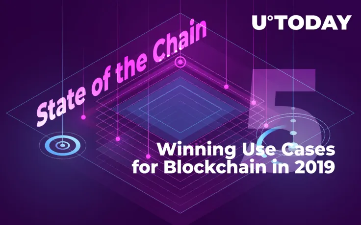 State of the Chain: Five Winning Use Cases for Blockchain in 2019