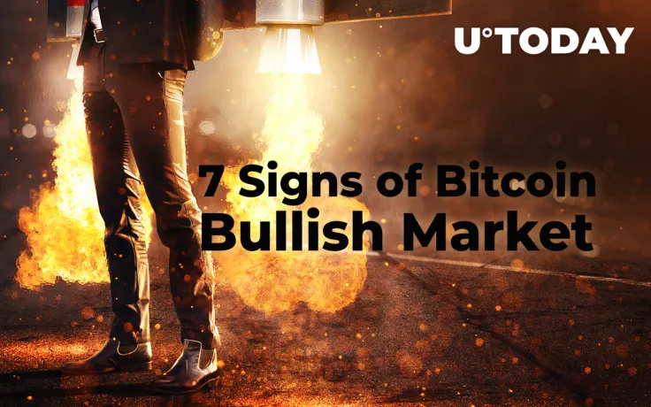 Seven Signs of Bitcoin (BTC) Bullish Market Pointed Out By Trader