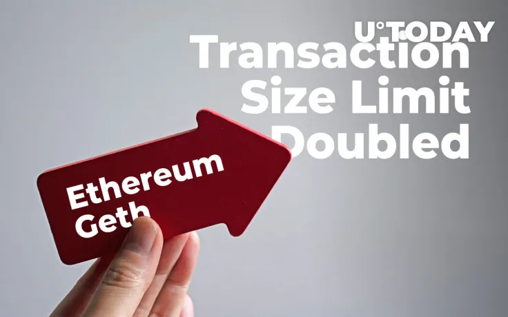 Ethereum (ETH) Geth Implementation New Release Delivered: Transaction Size Limit Doubled
