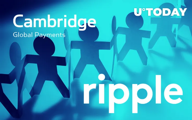  Ripple Inks Deal with Cambridge Global Payments to Speed Its Cross-Border Solutions