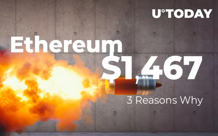 Three Reasons Why Ethereum Soared to New All-Time High of $1,467