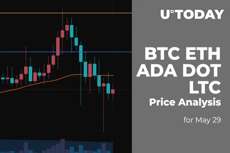 BTC, ETH, ADA, DOT and LTC Price Analysis for May 29
