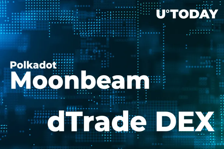 Polkadot's Moonbeam On-Boards One of World's Fastest DEXes dTrade