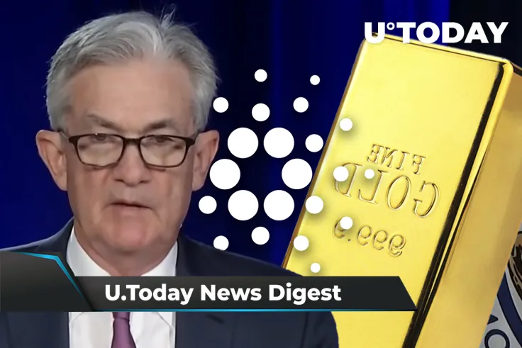 U.S. Fed Has No Plans to Ban Crypto, Gold-Backed Stablecoin to Be Launched on Cardano: Crypto News Digest by U.Today