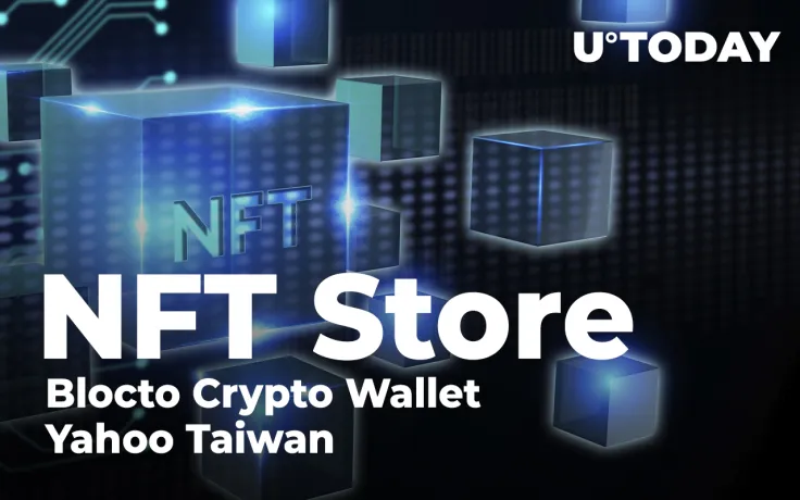 Blocto Crypto Wallet to Launch NFT Store Together with Yahoo Taiwan