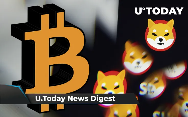 SHIB Army Burns 706 Million SHIB, BTC Long-Term Holders Capitulate, 438.4 Million DOGE Moved to Robinhood for Tiny Fee: Crypto News Digest by U.Today