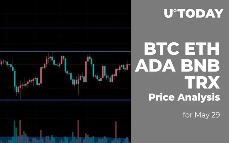 BTC, ETH, ADA, BNB and TRX Price Analysis for May 29