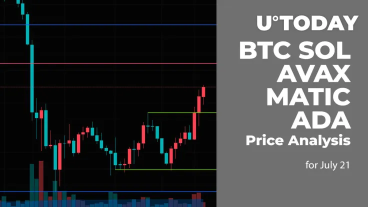 BTC, SOL, AVAX, MATIC and ADA Price Analysis for July 21