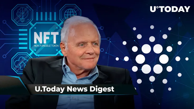 Cardano Nears Vasil Hard Fork, LTC Delisted by South Korean Exchanges, Anthony Hopkins Wants to Buy NFT: Crypto News Digest by U.Today