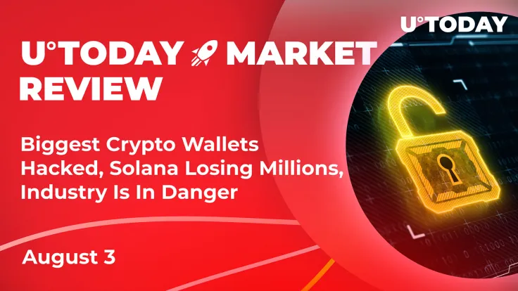 Biggest Crypto Wallets Hacked, Solana Losing Millions, Industry in Danger: Crypto Market Review, August 3