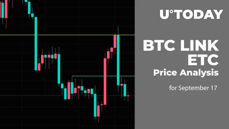 BTC, LINK and ETC Price Analysis for September 17