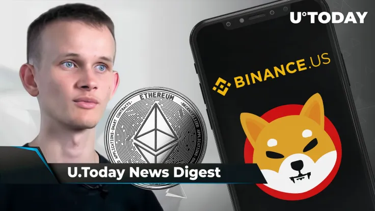 SHIB/USD Listed by Binance.US, SHIB Army Suggests Shytoshi's Real Name, Vitalik Buterin Sells Personal ETH Holdings: Crypto News Digest by U.Today