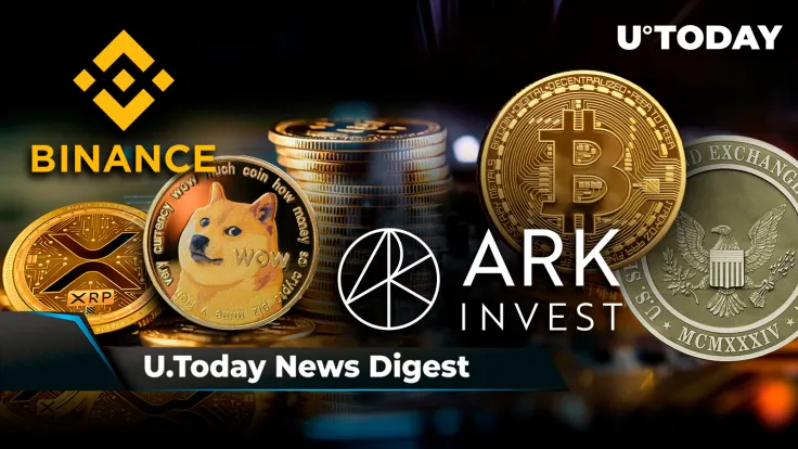 Binance Delists These XRP and DOGE Pairs, BONE Token 'Renounced,' SEC Delays Ark Invest's Spot Bitcoin ETF Decision: Crypto News Digest by U.Today
