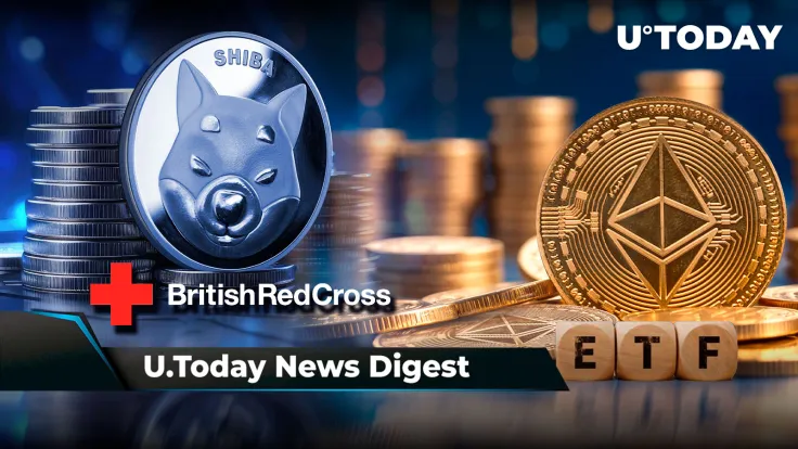 Shiba Inu Gains Support From British Red Cross, Ethereum ETFs May Be Approved by July 2, Top Expert Says, Bitcoin Whales Go Insane: Crypto News Digest by U.Today
