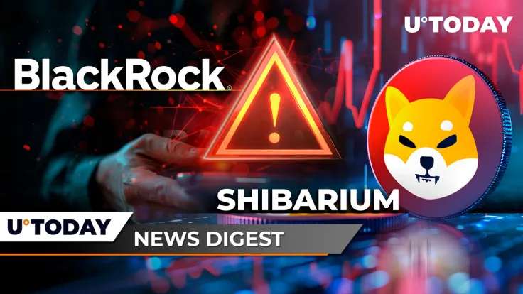 BlackRock Issues Major Crypto Warning, Shibarium Hits Long-Awaited Milestone, Cardano Skyrockets 300% in Funds Inflows: Crypto News Digest by U.Today