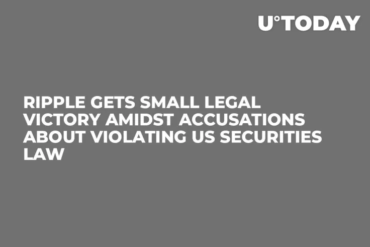Ripple Gets Small Legal Victory Amidst Accusations About Violating US Securities Law