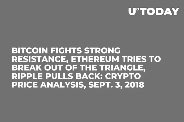 Bitcoin Fights Strong Resistance, Ethereum Tries to Break Out of the Triangle, Ripple Pulls Back: Crypto Price Analysis, Sept. 3, 2018