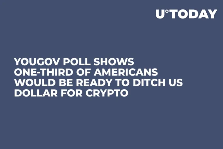 YouGov Poll Shows One-Third of Americans Would Be Ready to Ditch US Dollar For Crypto  