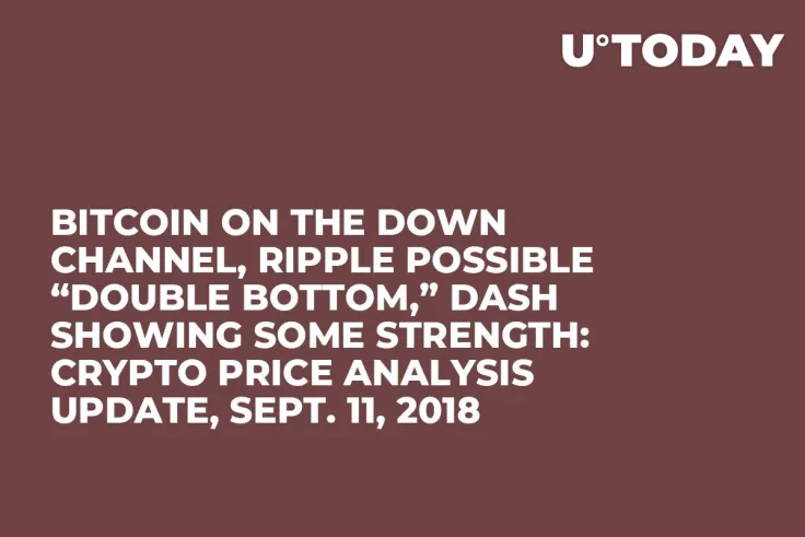 Bitcoin on the Down Channel, Ripple Possible “Double Bottom,” DASH Showing Some Strength: Crypto Price Analysis Update, Sept. 11, 2018